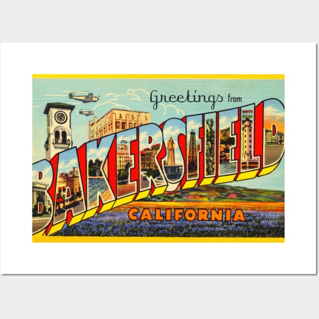 Greetings from Bakersfield, California - Vintage Large Letter Postcard Wall Art by Naves